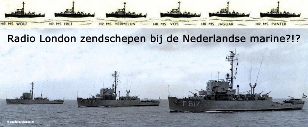 Rasdio London of Nederlandse marine? www.roofdierklasse.nl